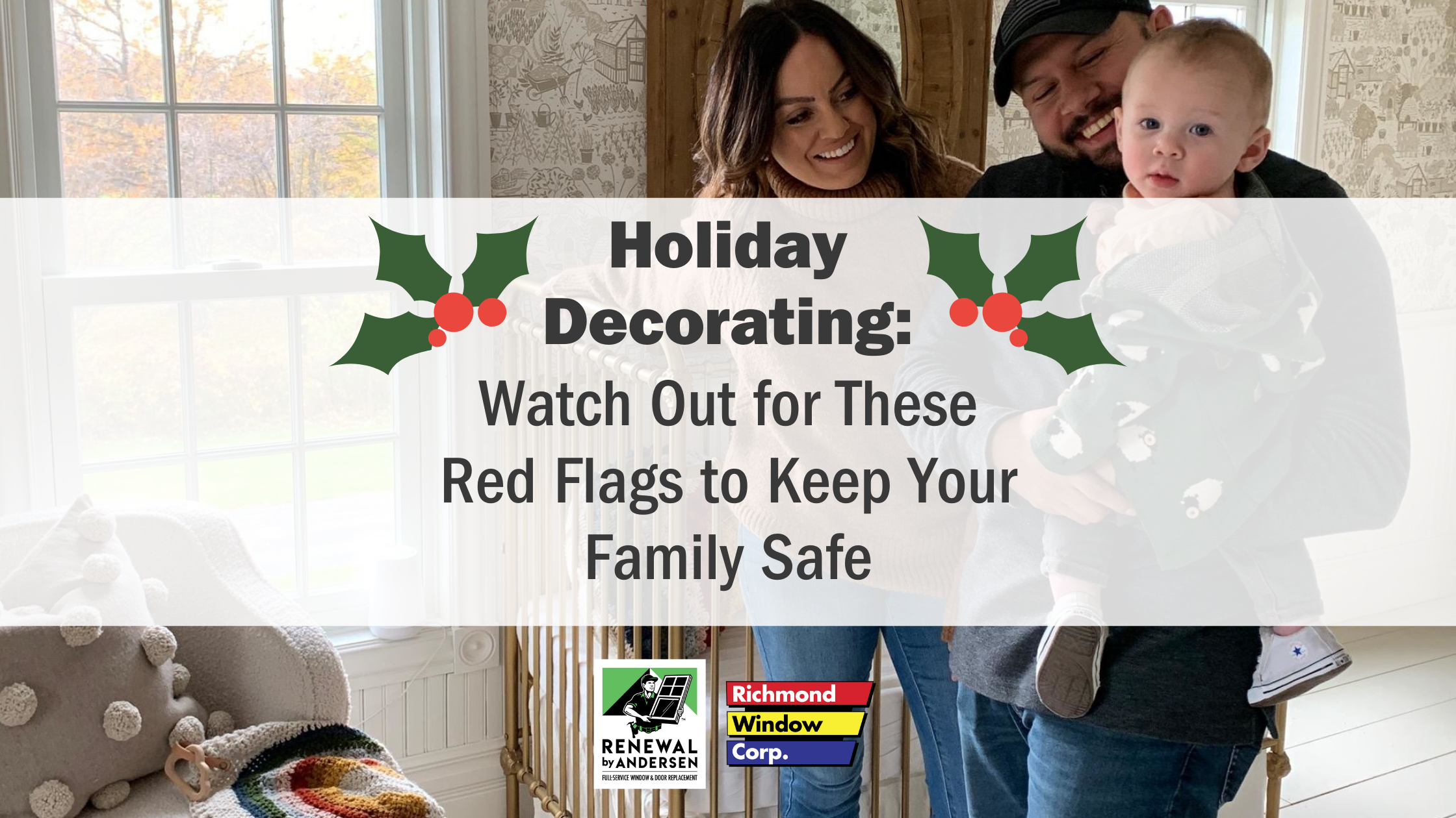 Central Virginia homeowners should watch out for these 'Red Flags' while decorating for the holidays to make sure your family is safe!