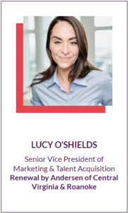 Head shot of Lucy O'Shields, Senior Vice President of Marketing and Talent Acquisition at Renewal by Andersen of Central Virginia and Roanoke